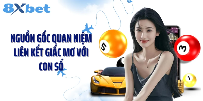 Nguồn gốc quan niệm liên kết giấc mơ với con số