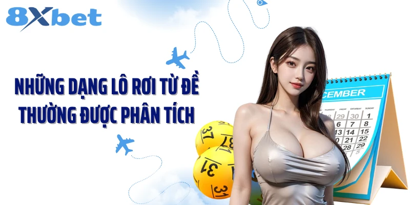 Những dạng lô rơi từ đề thường được phân tích